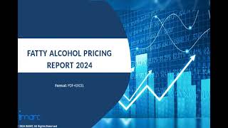 Fatty Alcohol Price Trend Chart Graph News and Forecast  IMARC Group [upl. by Enoved85]