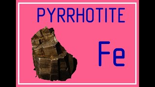 PYRRHOTITE [upl. by Annonyw518]