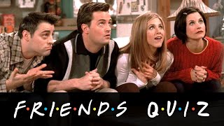 The Ultimate FRIENDS Quiz Can You Pass the Test [upl. by Ained]