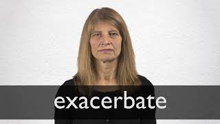 How to pronounce EXACERBATE in British English [upl. by Orwin]