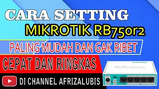 setting mikrotik RB750r2 paling mudahkamu harus tonton [upl. by Deryl]