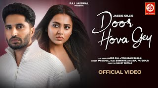 Door Hova Gey  Jassie Gill  Tejasswi Prakash  Navjit Buttar  Hindi New Song 2023 [upl. by Taddeo]