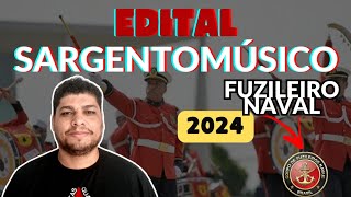 EDITAL SARGENTO MÃšSICO FUZILEIRO NAVAL 2024 DÃšVIDAS E PERGUNTAS [upl. by Sandie85]