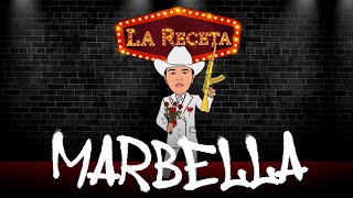 La Receta  Marbella Video Lyric [upl. by Moia]