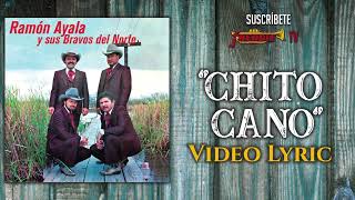 Ramon Ayala  Chito Cano Video Lyric Oficial [upl. by Sair822]