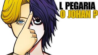 O L DE DEATH NOTE PEGARIA O JOHAN LIEBERT [upl. by Franek]