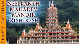 Darshan Of Shree Neelkanth Mahadev Mandir Rishikesh  Uttarakhand  Indian Temple Tours [upl. by Oned]