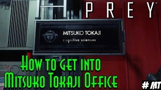 How to get into Mitsuko Tokaji Office – Prey PS4  Gameplay MT [upl. by Ultima]