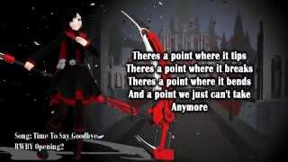 RWBY Volume 2  Time To Say Goodbye  Lyrics [upl. by Tati]