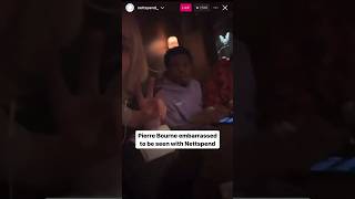 Pierre Bourne embarrassed to be seen with Nettspend pierrebourne nettspend [upl. by Aspia]