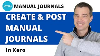 Xero Journals  How to Create and Post Manual Journals [upl. by Ecnerret]