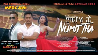 Numit Tha  Online Premiere Release From 26th jan 2024 [upl. by Ressler]