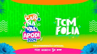 🔴 AO VIVO Carnaval de Apodi 2024  Domingo 1102  TCM FOLIA [upl. by Suilmann]