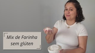 Meu mix de Farinha sem glúten l Versátil e Funcional [upl. by Manaker]