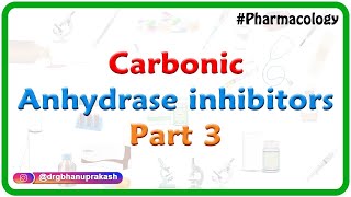 6Carbonic anhydrase inhibitors Part 3  Renal pharmacology [upl. by Katherina]