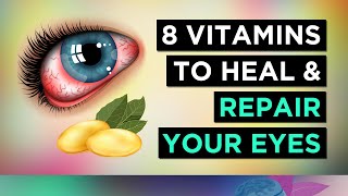 The TOP 8 Vitamins For YOUR EYES [upl. by Oiredised]