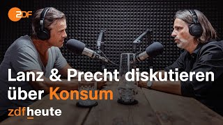 Podcast Lanz und Precht diskutieren über Wachstum Konsum  und wann es genug ist  Lanz und Precht [upl. by Webber654]