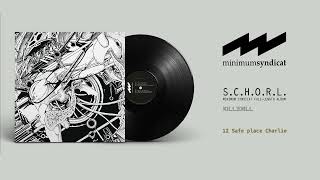 12  Safe place Charlie  Minimum Syndicat  S​​C​​H​​O​​R​​L KILLEKILL029 [upl. by Donoho]