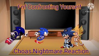 Fnf react to Confronting Yourself and Chaos Nightmare Gacha club [upl. by Ytsirhc]