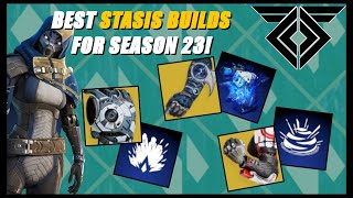 The BEST Stasis builds to use for Season 23  Destiny 2 [upl. by Anniroc]