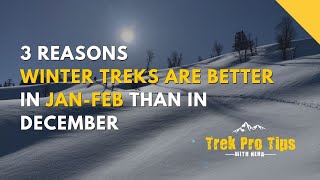 3 Reasons Winter Treks Are Better In JanFeb Than in December  Indiahikes  Trek Pro Tips With Neha [upl. by Edniya]