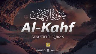 SURAH AL KAHF سورة الكهف  THIS WILL TOUCH YOUR HEART إن شاء الله  Zikrullah TV [upl. by Tzong]