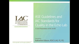 ASE Guidelines and IAC Standards for Quality in the Echo Lab [upl. by Mil]