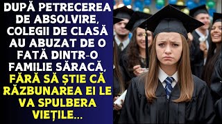 După petrecerea de absolvire colegii de clasă au abuzat de o fată dintro familie săracă neștiind [upl. by Shannon]