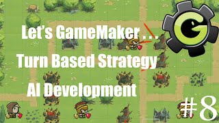 Lets GameMaker Turn Based Strategy 8 AI Development Tutorial [upl. by Neema]