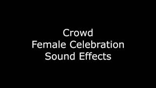 Crowd Female Celebration Sound Effects [upl. by Jamieson100]