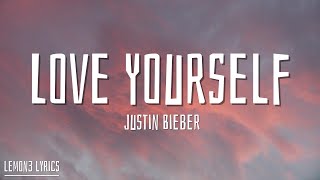 Justin Bieber  Love Yourself Lyrics [upl. by Wilhelmina891]