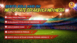 BERITA BOLA HARI INIINFO UPDATE SEPAKBOLA INDONESIA [upl. by Eemyaj963]