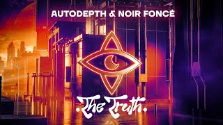 Autodepth amp Noir Foncé  The Truth [upl. by Assenaj]