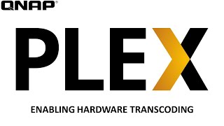 PLEX on QNAP NAS  How to use a 3rd Party GPU to Hardware Transcode on Plex Plex Pass required [upl. by Alaine]