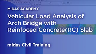 Arch RC Slab Bridge Design midas Civil Online Training [upl. by Julis]