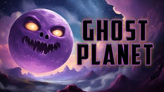 The Ghost Planet [upl. by Motteo]