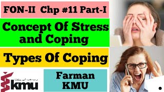 Concept Of Stress and Coping  FONII Chap11 PartI  Types Of Stress and Coping  KMU MCQS Pattern [upl. by Ahsinrats921]