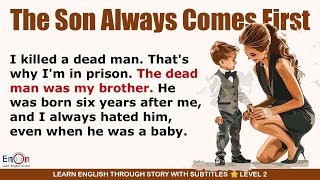 Improve English  Learn English through story The Son always Comes First  EnOn Learn English Online [upl. by Akirrehs]