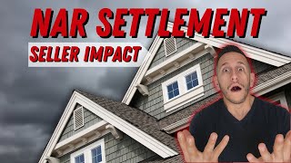 NAR Settlement What Home Sellers NEED to Know [upl. by Truscott]