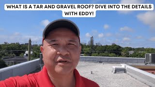 What is a Tar and Gravel Roof Dive into the Details with Eddy [upl. by Ilyssa211]