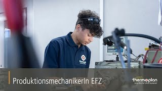 Ausbildung als ProduktionsmechanikerIn EFZ  Thermoplan AG [upl. by Bywaters]