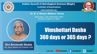 Vimshottari Dasha  360 days or 365 days by Shri Bholanath Shukla Hon Sr Vice President ICAS [upl. by Reyotal]