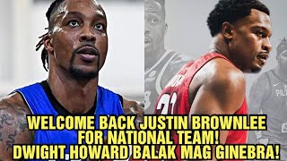 PBA NEWS SA WAKAS WELCOME BACK JUSTIN BROWNLEE DWIGHT HOWARD TO GINEBRA PALA [upl. by Eenal988]