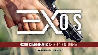 Installation Tutorial  Faxon EXOS Pistol Compensators [upl. by Nirik868]