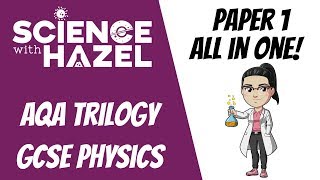 ALL OF AQA TRILOGY 91 PHYSICS 2024 ⭐PAPER 1⭐  GCSE Physics Revision  Science with Hazel [upl. by Brody442]