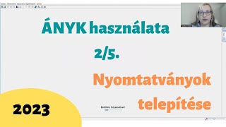 Nyomtatványok letöltése az ÁNYKba [upl. by Pence725]