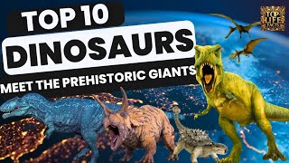 Top 10 Dinosaurs That Ruled the Earth 🦖  Prehistoric Giants Uncovered 🌍🦕 [upl. by Acirahs352]