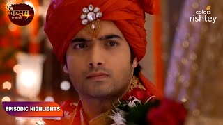 Kasam  Tere Pyaar Ki  कसम तेरे प्यार की  Episodic Highlights  Ep 46  48 [upl. by Ak330]