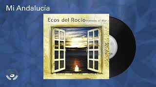 Ecos del Rocio  Mi Andalucía Audio Oficial [upl. by Noelopan241]