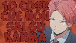 10 COSE CHE NON SAI SU KARMA AKABANE [upl. by Aicekal187]